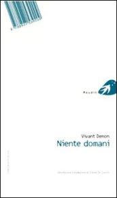 Point de lendemain-Niente domani. Ediz. bilingue