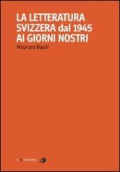 La letteratura svizzera dal 1945 ai giorni nostri