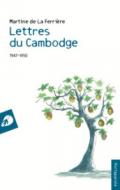 Lettres du Cambodge. 1947-1950