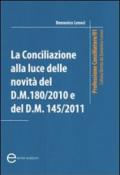 La Conciliazione alla luce delle novità del D.M. 180/2010 e D.M. 145/2011