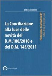 La Conciliazione alla luce delle novità del D.M. 180/2010 e D.M. 145/2011