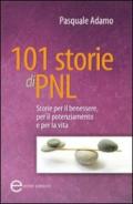 101 storie di PNL. Storie per il benessere, per il potenziamento e per la vita
