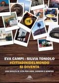 #cittadinidelmondo si diventa. Una scelta di vita di oggi, domani e sempre