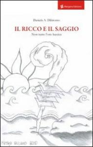 Il ricco e il saggio. Non tutto l'oro luccica