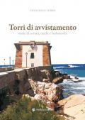 Torri di avvistamento. Storie di corsari, turchi e barbareschi