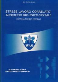 Stress lavoro correlato: approccio bio-psico-sociale