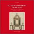 Gli Spada in Romagna e a Bologna. Architettura, arte e collezionismo nei secoli XVI e XVIIs