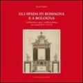 Gli Spada in Romagna e a Bologna. Architettura, arte e collezionismo nei secoli XVI e XVIIs