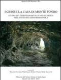 I gessi e la cava di Monte Tondo. Studio multidisciplinare di un'area nella vena del gesso Romagnola