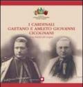 I cardinali Gaetano e Amleto Giovanni Cicognani. Una fedeltà alle origini
