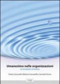 Umanesimo nelle organizzazioni. Le emozioni al lavoro