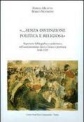 ... Senza distinzione politica e religiosa. Repertorio bibliografico e provincia 1848-1925