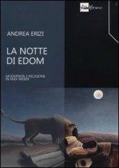 La notte di Edom. Modernità e religione in Max Weber