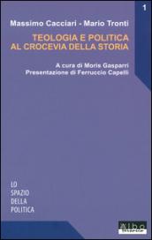 Teologia e politica al crocevia della storia