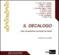 Il Decalogo. I dieci comandamenti commentati dai filosofi. Con 10 CD Audio