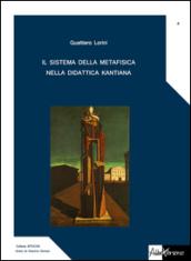 Il sistema della metafisica nella didattica kantiana