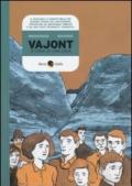 Vajont. Storia di una diga