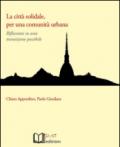 La città solidale, per una comunità urbana. Riflessioni su una transizione possibile