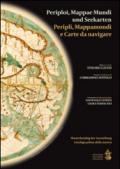 Peripli, mappamondi e carte da navigare-Periploi, Mappae Mundi und Seenkarten. Ediz. bilingue