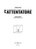 L'attentatore. Gavrilo Princip, l'uomo che cambiò il secolo