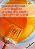 Come togliere la carta da parati e dipingere le pareti. DVD