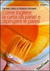 Come togliere la carta da parati e dipingere le pareti. DVD