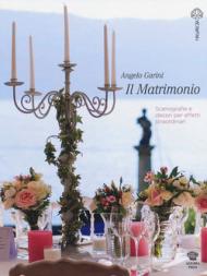 Il matrimonio. Scenografie e decori per effetti straordinari