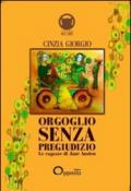 Orgoglio senza pregiudizio. Le ragazze di Jane Austen