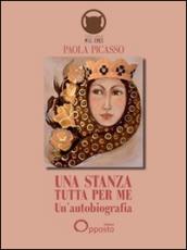 Una stanza tutta per me. Un'autobiografia