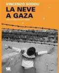 La neve a Gaza. Una storia palestinese