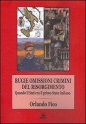 Bugie, omissioni, crimini del Risorgimento. Quando il Sud era il primo Stato italiano