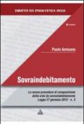 Sovraindebitamento. La nuova procedura di composizione della crisi da sovraindebitamento Legge 27 gennaio 2012 n. 3