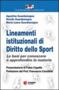 Lineamenti istituzionali di diritto dello sport. Le basi per conoscere e approfondire la materia