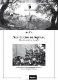 San Lucido di Aquara. Storia, culto e luoghi