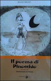 Il poema di Pinocchio. Versione in poesia di «Le avventure di Pinocchio» di Carlo Collodi