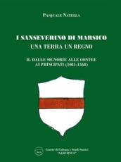 I Sanseverino di Marsico. Una terra un regno. Vol. 2: Dalle Signorie alle Contee, ai Principati (1081-1568)