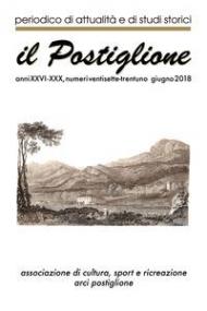 Il postiglione. Periodico di attualità e studi storici. Anni XXVI-XXX. Giugno 2018 vol. 27-31