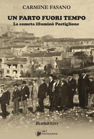 Un parto fuori tempo. La cometa illuminò Postiglione