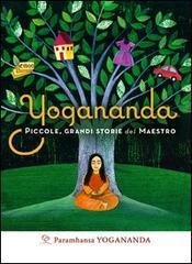 Yogananda. Piccole, grandi storie del Maestro