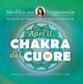 Medita con Yogananda. Apri il chakra del cuore