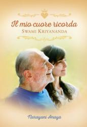 Il mio cuore ricorda Swami Kriyananda