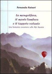 La mongolfiera il monte Tambura e il tappeto volante