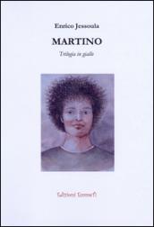 Martino. Trilogia in giallo