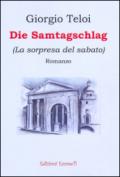 Die Samstagschlag-La sorpresa del sabato. Ediz. italiana