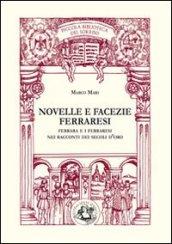 Novelle e facezie ferraresi. Ferrara e i ferraresi nei racconti dei secoli d'oro