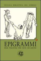 Epigrammi. Rime piacevoli per ogni occasione