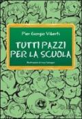 Tutti pazzi per la scuola. Cronache dal pianeta Skolan