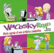 Wacosky Road. Diario segreto di una scrittrice compulsiva