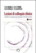 Lezioni di colloquio clinico. Modalità di conduzione per tipologie di disturbo mentale