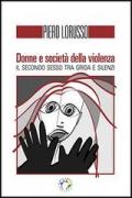 Donne e società della violenza. Il secondo sesso tra grida e silenzi